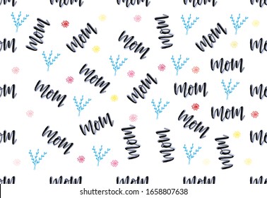 
Seamless pattern with text Mom, with flowers and twigs on a white background.
