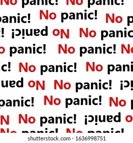 Seamless pattern with text No panic! Hand drawn warning black and red letters isolated on white background. Symbol of a call to calm, lack of panic, be careful. Information plate. Vector illustration