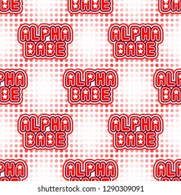 Seamless pattern with “Alpha Babe” text. Vector wallpaper with patches, stickers. Pop art background.