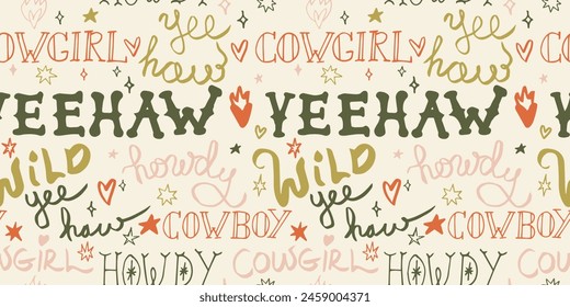 Seamless pattern with various doodle hand drawn western lettering: Yeehaw, Howdy,Cowgirl. Vector funky illustration.