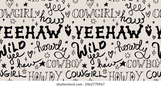 Seamless pattern with various doodle hand drawn western lettering: Yeehaw, Howdy,Cowgirl. Vector funky illustration.