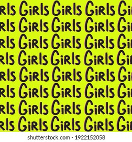 Seamless pattern vector lettering  girl. feminism illustration. hand draw  element for print, card. 