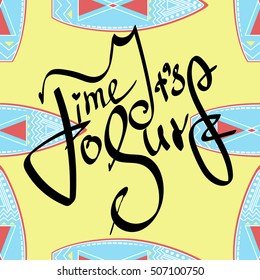 Seamless pattern with vintage surfboards.Surfboard and lettering text It s time to surf. Pastel color tones