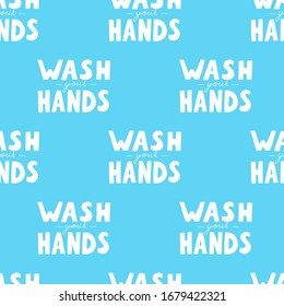 Seamless pattern with wash your hands vector lettering text. Poster about hygiene. Restroom or bathroom print, toilet quote. Safety measure against viruses and bacteria. Hand drawn illustration