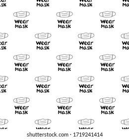 Seamless pattern with wear mask lettering and doodle face mask. Isolated on white background. Vector stock illustration.