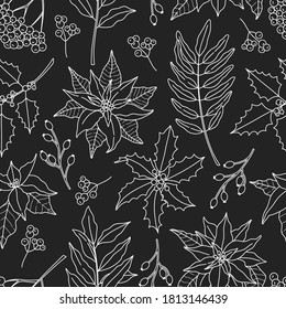 Seamless pattern, with white line plants. Poinsettia, holly berry, rowan branches and laurel leaves in doodle style, modern ornate for New Year, decoration on black background.