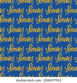 Seamless pattern with word brave in  yellow and blue colors to support Ukraine. Vector illustration