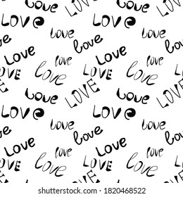 seamless pattern word love. black and white lettering. for printing on fabric, wrapping paper. Hand drawn lettering phrase. Black ink. Vector illustration. Valentine's Day. laconic confession. trend