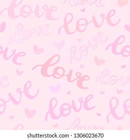 Seamless pattern with word love and hearts, pink background with hand drawn lettering, brush calligraphy imitation, vector wallpaper