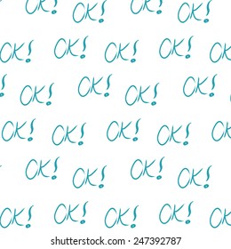 Seamless pattern with the word OK!  