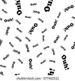 Seamless pattern with word Ouh! Modern grunge style. Suitable for packaging, websites, events, festivals, birthday parties, wallpaper, furniture and interior design.