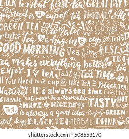 Seamless pattern of words about tea. Inspirational quotes.Hand drawn illustration with hand lettering. Great for cafe, bars, tea ads, wallpaper, wrapping paper.