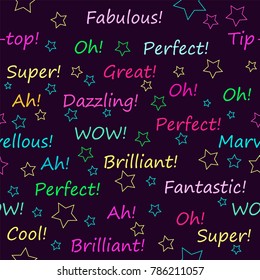 Seamless pattern with words of admiration - fabulous, great, cool, fantastic, tip-top, perfect, super, brilliant, marvelous, dazzling