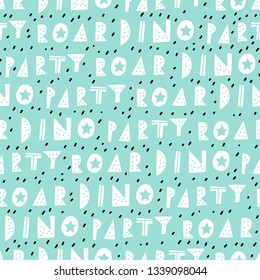 Seamless pattern with words DINO PARTY ROAR. Seamless pattern with confetti and words.