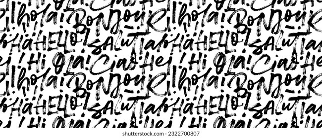 Seamless pattern with words hello in different languages. Brush drawn modern calligraphy background. Hello in French, English, Italian, Hawaiian and Spain languages. Hand drawn vector pattern.