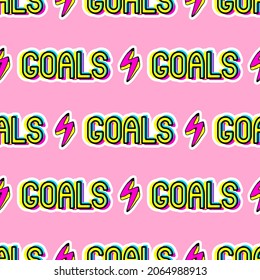 Seamless pattern with words “Goals" and lightning strikes isolated on pink background. Modern trendy illustration. Quirky cartoon comic style.