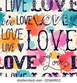 Seamless pattern of words. Love. Freehand drawing