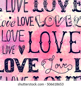 Seamless pattern of words. Love. Freehand drawing