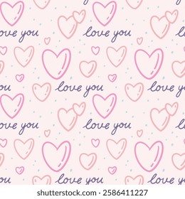 Seamless pattern with words love you and hearts. Handdrawn love pattern. Valentine's Day, wedding, date theme. Cute vector illustration