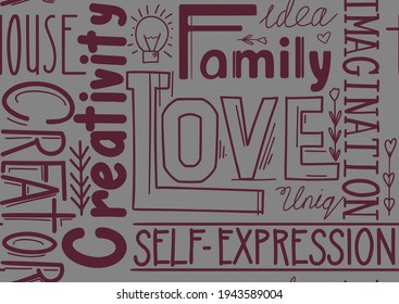 Seamless pattern of words. Wallpaper from lettering composition. Family and love. Creativity and self realization. Fabric of quotes and phrases. Background from burgundy letters on gray backdrop