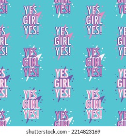 Seamless pattern of Yes Girl Yes words text. Feminist quote isolated on blue background. Design for greeting cards, posters