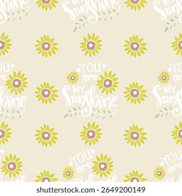 Padrão contínuo com você é o meu girassol floral de girassol