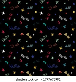 Seamless patterns for girl and guy. Teenage fashion. Vector illustration in doodle style for textile and paper in white letters on a black background laughter haha and stars.