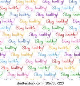 Seamless playful colorful pattern with "Stay healthy!" wishes