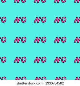 Seamless pop art pattern from the word no. Creative background. Universal fashion design for fabric, interior, covers, baby products, poster and other design.