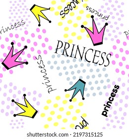 seamless princess pattern.patchwork style.cool fashion pattern for girls. a gentle background for princesses. dots, crowns and the word "Princess" on a white background. pattern for fabric, walpapers