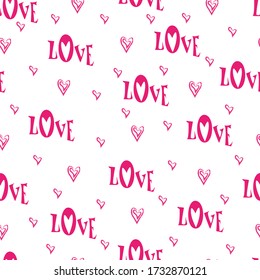 Seamless repeat pattern with the word Love and doodle hearts in pink color. Vector illustration can be used for invitations, posters, postcards