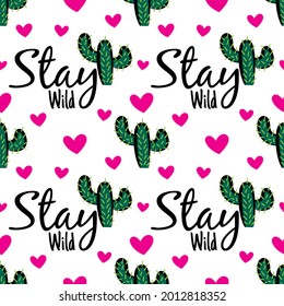 seamless repeating pattern with cactus, heart and stay wild lettering