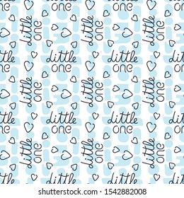 Seamless repeating pattern on a white background with the inscription from the hand of the Little one. Can be used for baby cloth, paper and other surfaces
