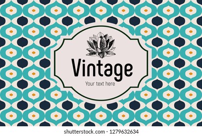 Seamless retro pattern in the style of the sixties. Vintage frame with an inscription and lotus