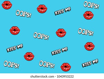 Seamless texture with the image of lips and inscriptions "OOPS!" and "Kiss me". Vector illustration