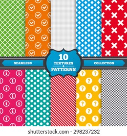 Seamless textures. Information icons. Delete and question FAQ mark signs. Approved check mark symbol. Endless patterns with circles, diagonal lines, chess cell. Vector