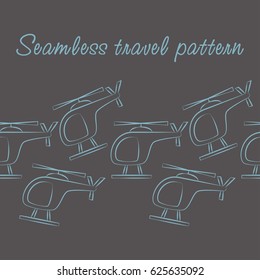 Seamless travel pattern. Helicopter pattern.