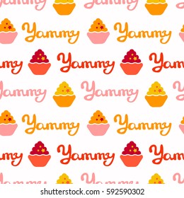 Seamless vector background with cakes and hand lettering inscription Yammy. Food patten. Colorful bright texture foe menu, textile, wrapping paper