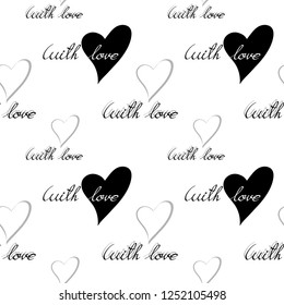 Seamless vector pattern. Black and white. With a phrase. With love.