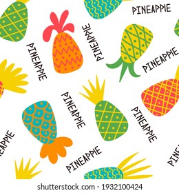 Seamless vector pattern with bright colorful pineapples and lettering. Illustration in a flat style.