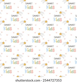 Seamless vector pattern with children's theme smart kids lettering. Trendy baby texture for wrapping clothes, wallpaper, textile fabric, scrapbooking, vinyl stickers, screen printing, printable