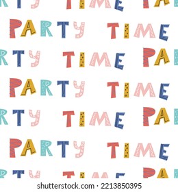 Seamless vector pattern with hand-drawn colorful party time lettering