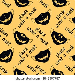 Seamless vector pattern isolated. Please wear medical face mask - simple illustration and lettering in Doodle style. Virus protection, quarantine. Covid-19 pandemic. Halloween background and texture