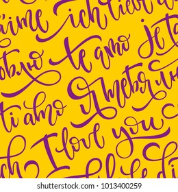 Seamless vector pattern with phrases I love you in several languages. Words in English, Russian, Spanish, Italian, French and German. Brush lettering. Vector illustration.