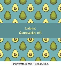Seamless vector pattern with Ripe avocado. Template for fabric, wrapping and packaging design. Texture with "Avocado oil lettering.