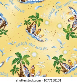 Seamless vector summer pattern. Palma, sand, sea spray, surfboards, wave, sun. Inscription - Catch the wave.