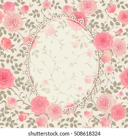Seamless vintage ornament. Oval lace frame in floral background with branches of climbing roses. Shabby Chic Roses Pattern with space for text.