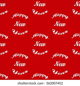Seamless wallpaper with the inscription Happy New Year. Vector illustration. Eps 10
