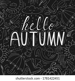 seamless white doodles and lettering hello autumn on a black background in doodle style, vector illustration for autumn card with imitation of a school board and chalk