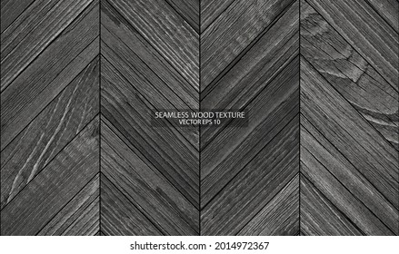 Seamless wooden background, EPS 10 vector. Old pine parquet floor with chevron pattern. Dark grey wood texture.